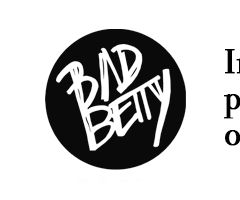 Bad Betty - July 31st