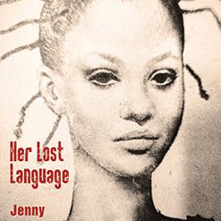 Jenny Mitchell - Her Lost Language, Indigo Dreams