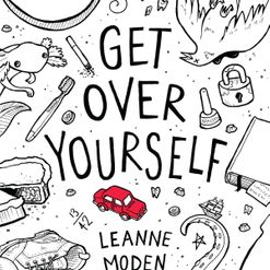 Leanne Moden- Get Over Yourself, Burning Eye