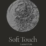 Louise G Cole - Soft Touch, Poetry Business