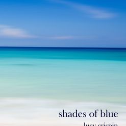 Lucy Crispin - Shades of Blue, Hedgehog Press