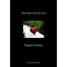 Maggie Mackay - The Heart of the Run, Picaroon Poetry