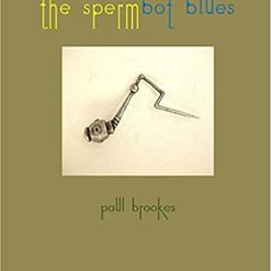 Paul Brookes - The Spermbot Blues