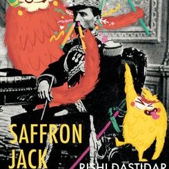 Rishi Dastidar - Saffron Jack, Nine Arches Press
