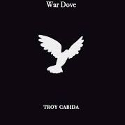 Troy Cabida - War Dove, Bad Betty Press